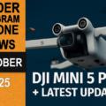 Under 250 Gram Drone News for October 2025: The Biggest Month Yet for Lightweight Drone Innovation!
